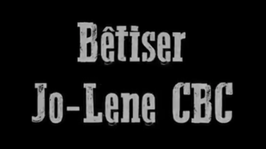 Bêtisier Jo-Lene CBC
